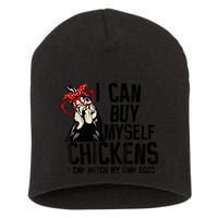 I Can Buy Myself Chickens My Own Eggs Local Eggs Egg Dealer Short Acrylic Beanie