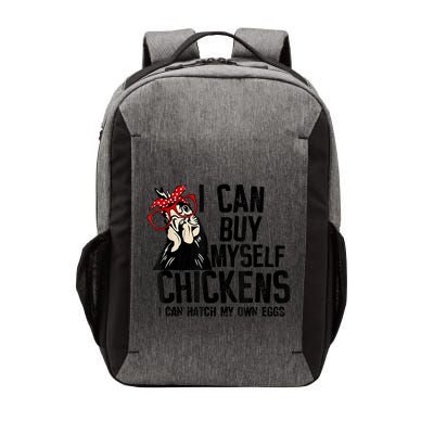 I Can Buy Myself Chickens My Own Eggs Local Eggs Egg Dealer Vector Backpack