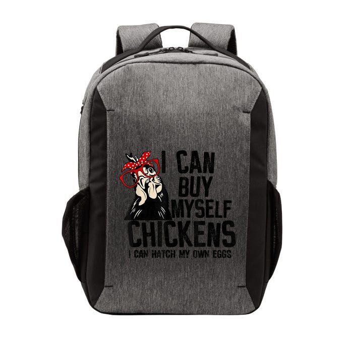 I Can Buy Myself Chickens My Own Eggs Local Eggs Egg Dealer Vector Backpack