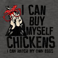 I Can Buy Myself Chickens My Own Eggs Local Eggs Egg Dealer Vector Backpack