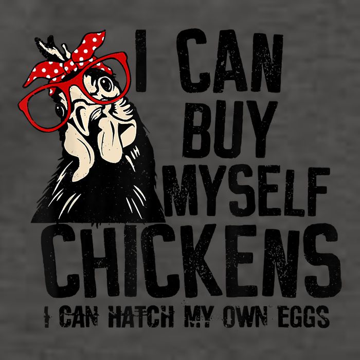 I Can Buy Myself Chickens My Own Eggs Local Eggs Egg Dealer Vector Backpack