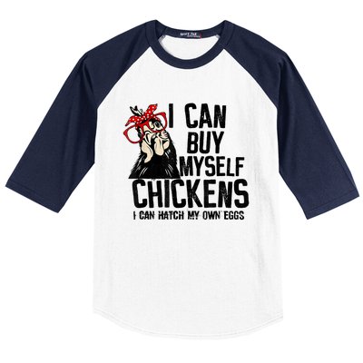 I Can Buy Myself Chickens My Own Eggs Local Eggs Egg Dealer Baseball Sleeve Shirt