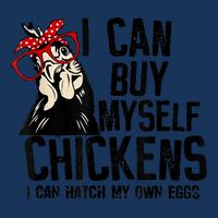 I Can Buy Myself Chickens My Own Eggs Local Eggs Egg Dealer Infant Baby Jersey Bodysuit