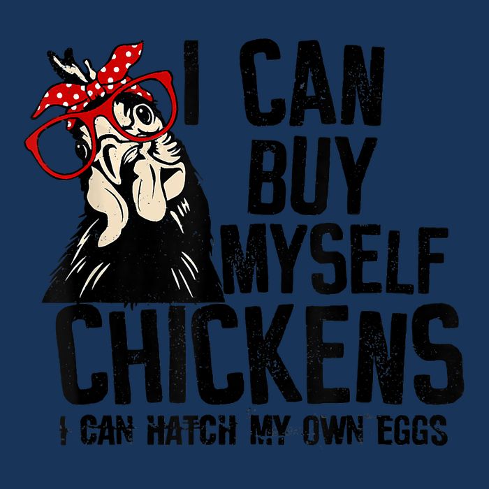 I Can Buy Myself Chickens My Own Eggs Local Eggs Egg Dealer Infant Baby Jersey Bodysuit