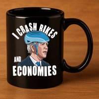I Crash Bikes And Economies Anti Biden 11oz C Handle Ceramic Mug