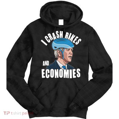 I Crash Bikes And Economies Anti Biden Tie Dye Hoodie