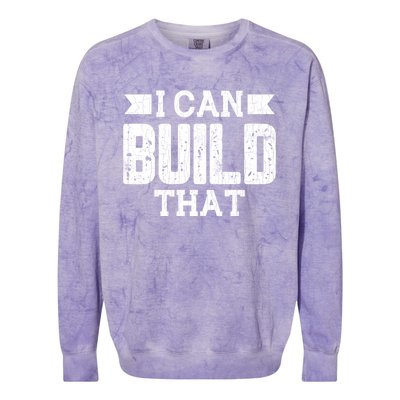 I Can Build That Architect Funny Architecture Lover Graphic Gift Colorblast Crewneck Sweatshirt