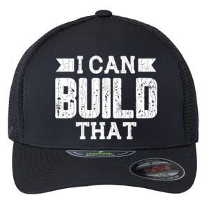 I Can Build That Architect Funny Architecture Lover Graphic Gift Flexfit Unipanel Trucker Cap