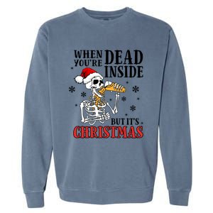 ItS Christmas But IM Dead Inside Gift Garment-Dyed Sweatshirt