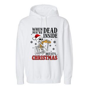 ItS Christmas But IM Dead Inside Gift Garment-Dyed Fleece Hoodie