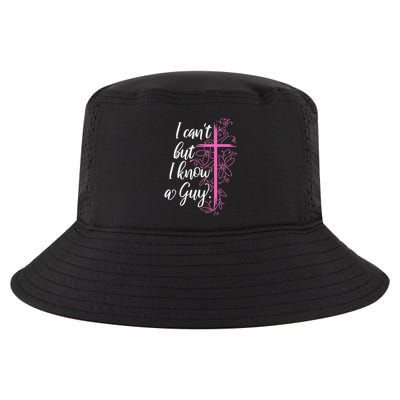 I CanT But I Know A Guy Jesus Cross Funny Christian Cool Comfort Performance Bucket Hat