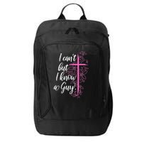 I CanT But I Know A Guy Jesus Cross Funny Christian City Backpack