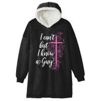 I CanT But I Know A Guy Jesus Cross Funny Christian Hooded Wearable Blanket