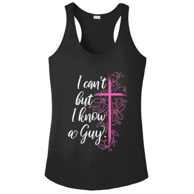 I CanT But I Know A Guy Jesus Cross Funny Christian Ladies PosiCharge Competitor Racerback Tank