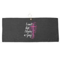 I CanT But I Know A Guy Jesus Cross Funny Christian Large Microfiber Waffle Golf Towel