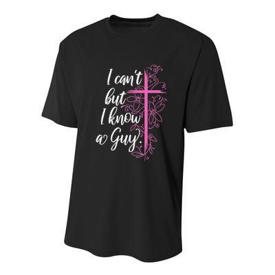 I CanT But I Know A Guy Jesus Cross Funny Christian Youth Performance Sprint T-Shirt