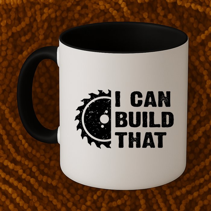 I Can Build That Woodworker Carpenter Funny Woodworking Gift Mug