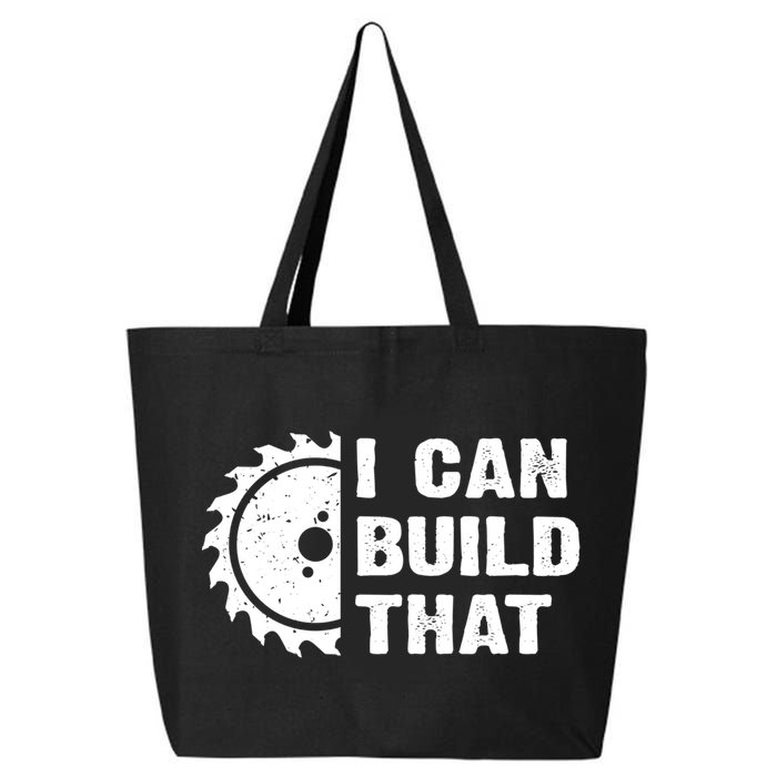 I Can Build That Woodworker Carpenter Funny Woodworking Gift 25L Jumbo Tote