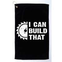 I Can Build That Woodworker Carpenter Funny Woodworking Gift Golf Towel