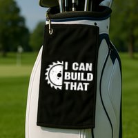 I Can Build That Woodworker Carpenter Funny Woodworking Gift Golf Towel