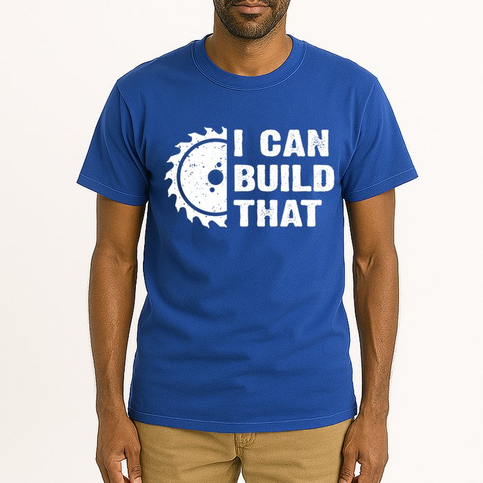 I Can Build That Woodworker Carpenter Funny Woodworking Gift Tall T-Shirt