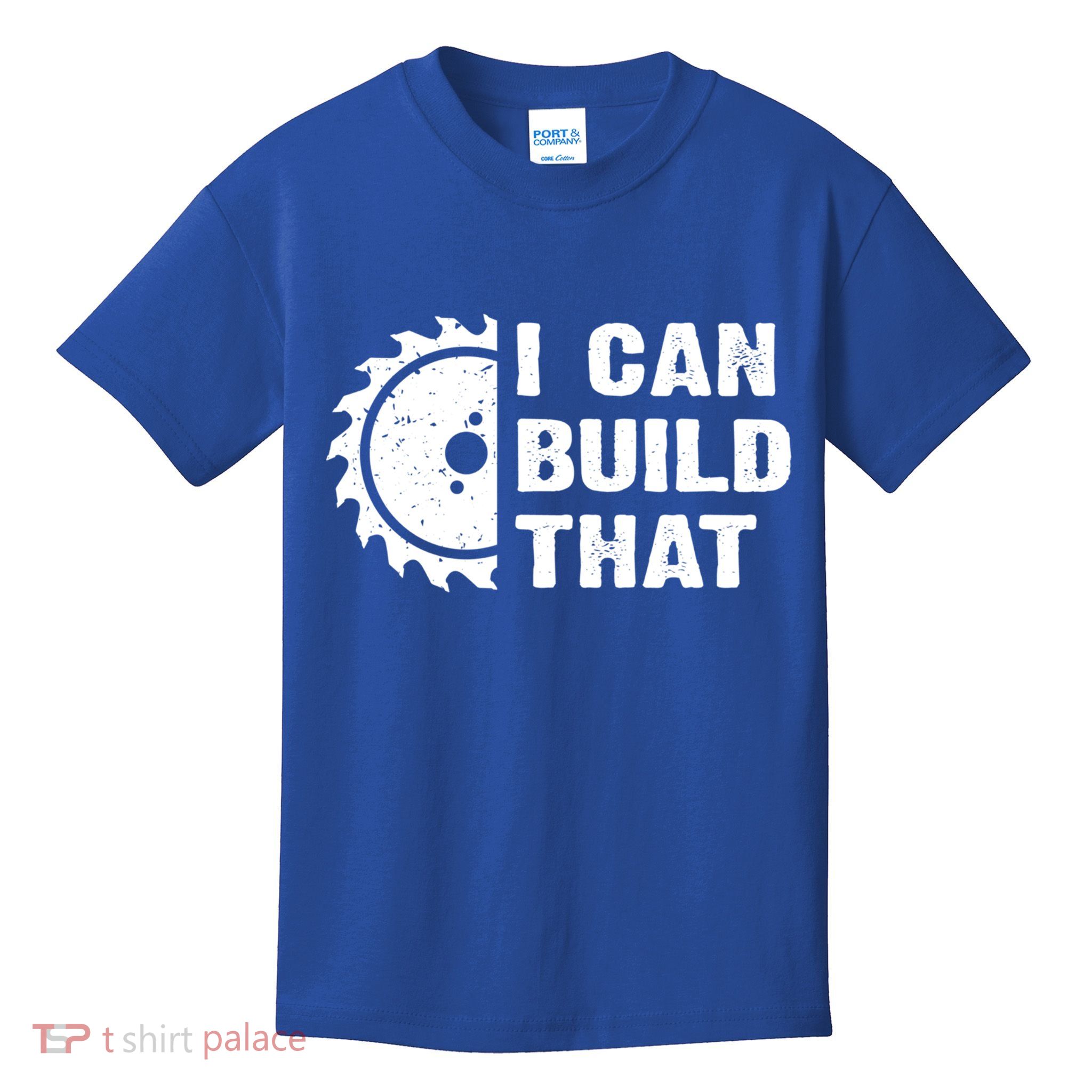 I Can Build That Woodworker Carpenter Funny Woodworking Gift Kids T-Shirt