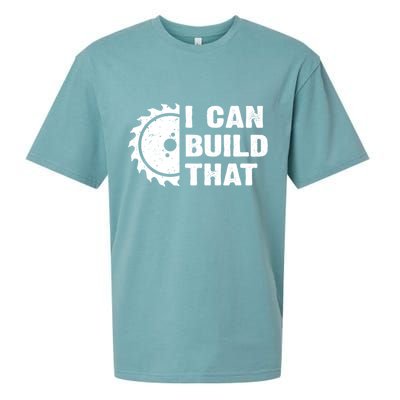 I Can Build That Woodworker Carpenter Funny Woodworking Gift Sueded Cloud Jersey T-Shirt