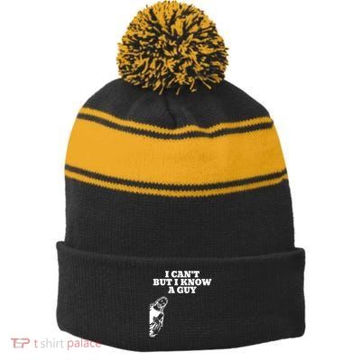I Cant But I Know A Guy Jesus Christian Stripe Pom Pom Beanie
