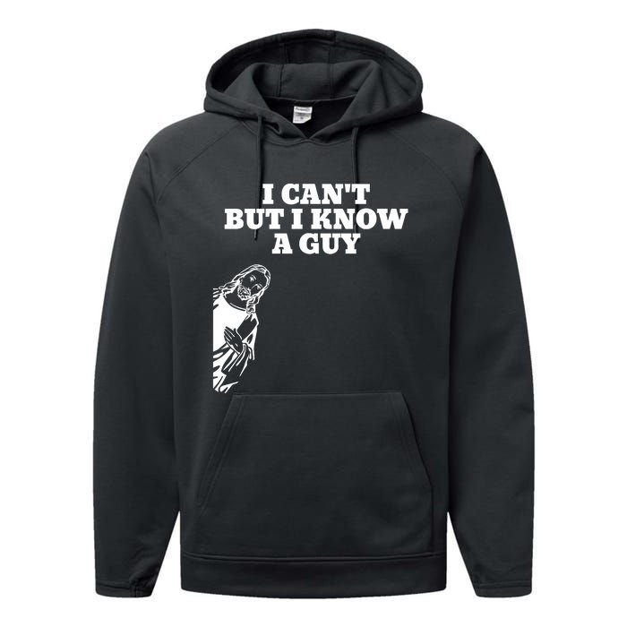 I Cant But I Know A Guy Jesus Christian Performance Fleece Hoodie