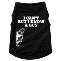 I Cant But I Know A Guy Jesus Christian Doggie Tank