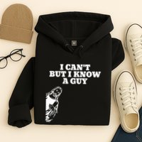I Cant But I Know A Guy Jesus Christian Hoodie