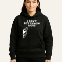 I Cant But I Know A Guy Jesus Christian Hoodie