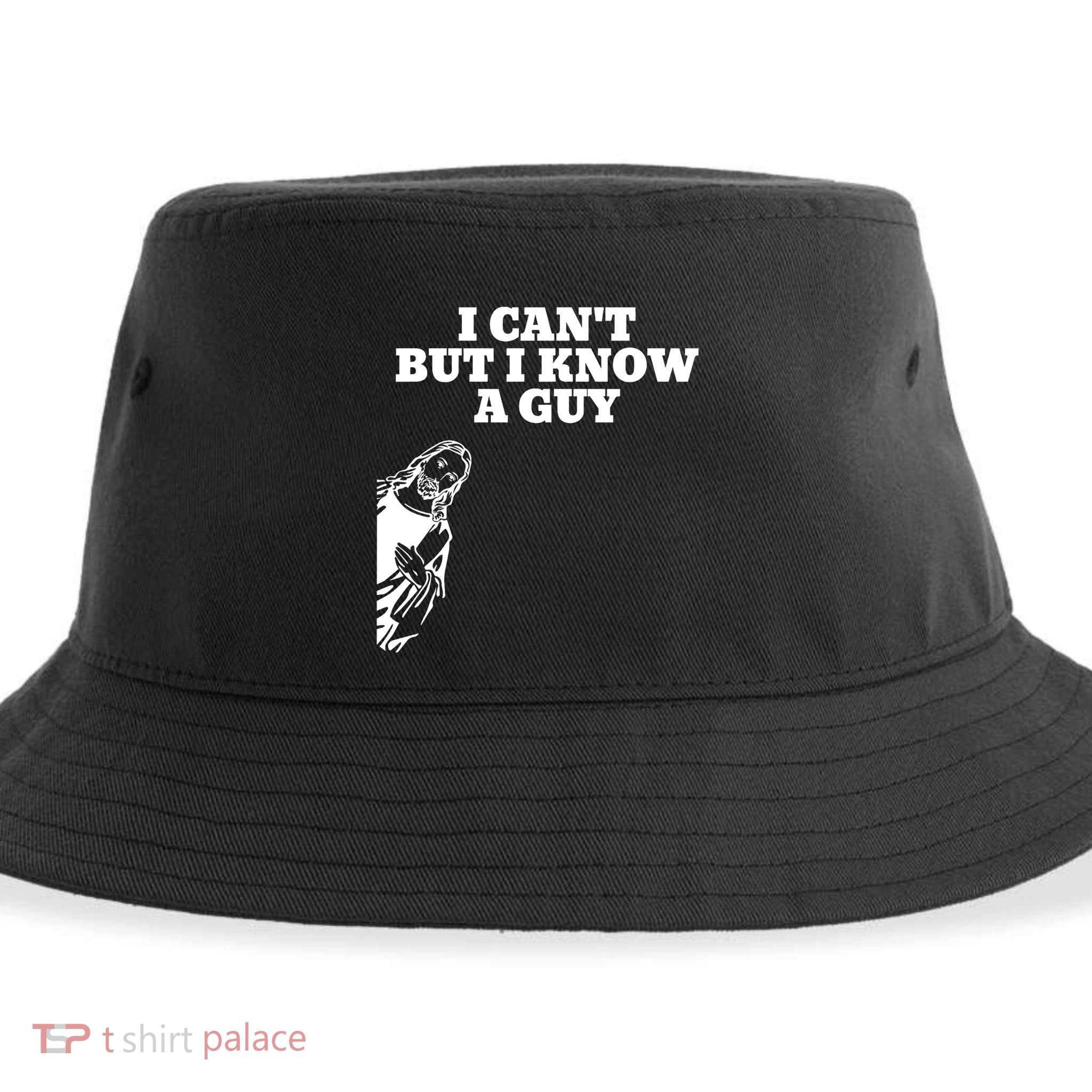 I Cant But I Know A Guy Jesus Christian Sustainable Bucket Hat