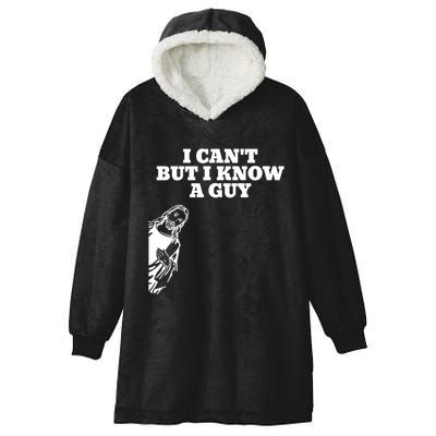 I Cant But I Know A Guy Jesus Christian Hooded Wearable Blanket