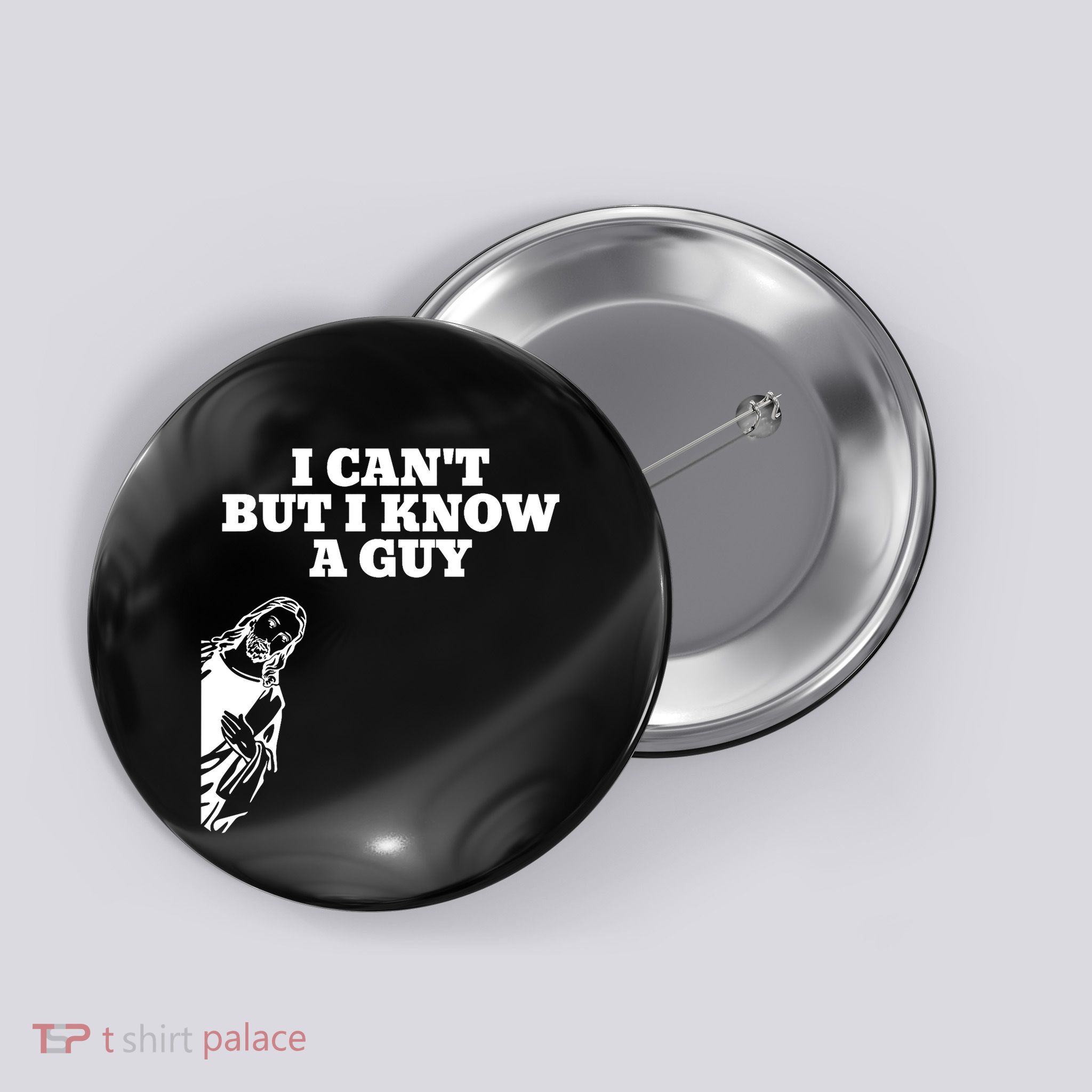 I Cant But I Know A Guy Jesus Christian Button