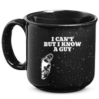 I Cant But I Know A Guy Jesus Christian 15oz Campfire Ceramic Mug