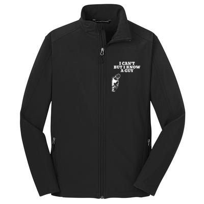 I Cant But I Know A Guy Jesus Christian Core Soft Shell Jacket