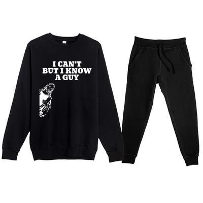 I Cant But I Know A Guy Jesus Christian Premium Crewneck Sweatsuit Set