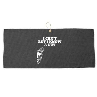 I Cant But I Know A Guy Jesus Christian Large Microfiber Waffle Golf Towel