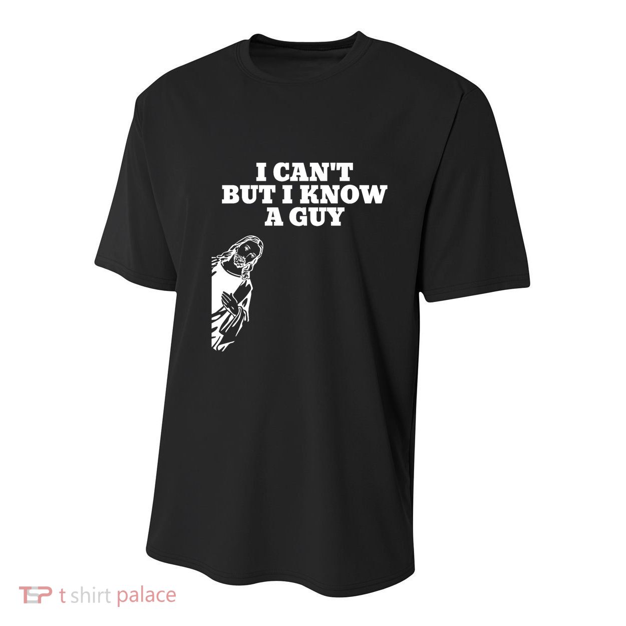 I Cant But I Know A Guy Jesus Christian Youth Performance Sprint T-Shirt