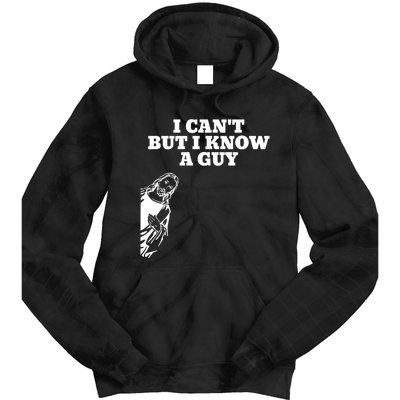 I Cant But I Know A Guy Jesus Christian Tie Dye Hoodie