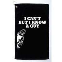 I Cant But I Know A Guy Jesus Christian Golf Towel