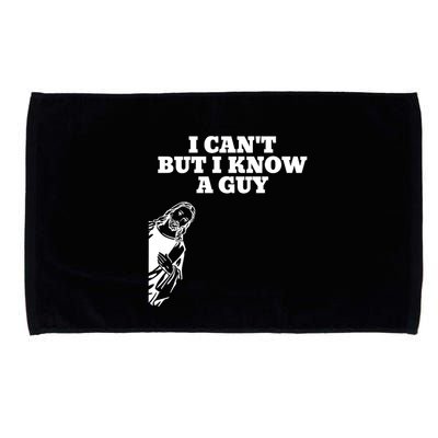 I Cant But I Know A Guy Jesus Christian Microfiber Hand Towel