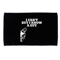 I Cant But I Know A Guy Jesus Christian Microfiber Hand Towel