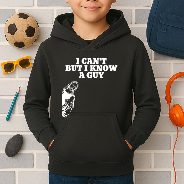 I Cant But I Know A Guy Jesus Christian Kids Hoodie