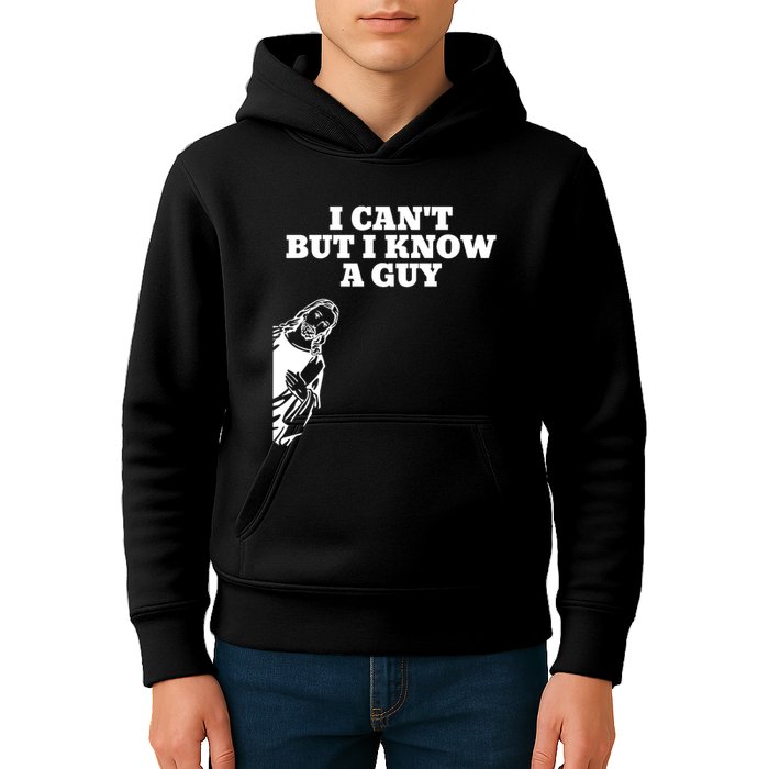 I Cant But I Know A Guy Jesus Christian Kids Hoodie