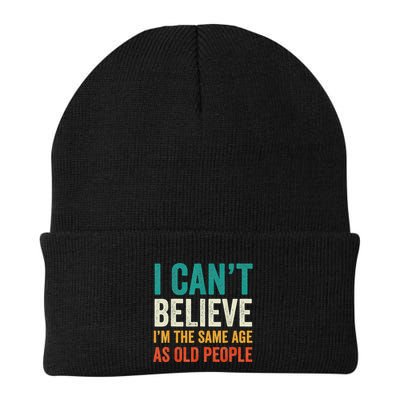 I CanT Believe IM The Same Age As Old People Funny Retro Beanie