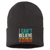 I CanT Believe IM The Same Age As Old People Funny Retro Sustainable Knit Beanie