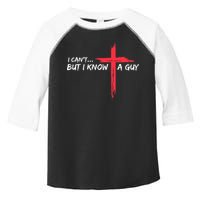 I Can't But I Know A Guy Jesus Cross Funny Christian  Toddler Fine Jersey T-Shirt