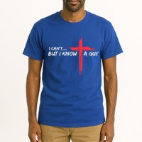 I Can't But I Know A Guy Jesus Cross Funny Christian  Tall T-Shirt